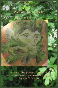 Acorn To Oak - May 2014 Into The Forest Wood - cover art by Jane Valencia (c) 2014